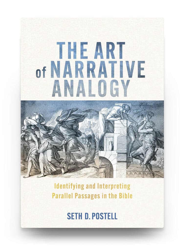 The Art of Narrative Analogy: Identifying and Interpreting Parallel Passages in the Bible - Seth Postell