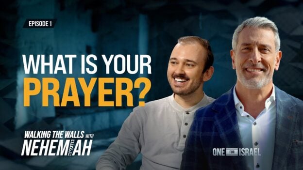 Two men smiling against a dark blue backdrop with bold text: 'WHAT IS YOUR PRAYER?' for a video episode. (Walking the Walls with Nehemiah – One for Israel)