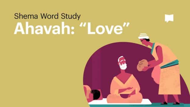 Educational illustration for Shema Word Study about Ahavah, meaning 'Love' (Hebrew).