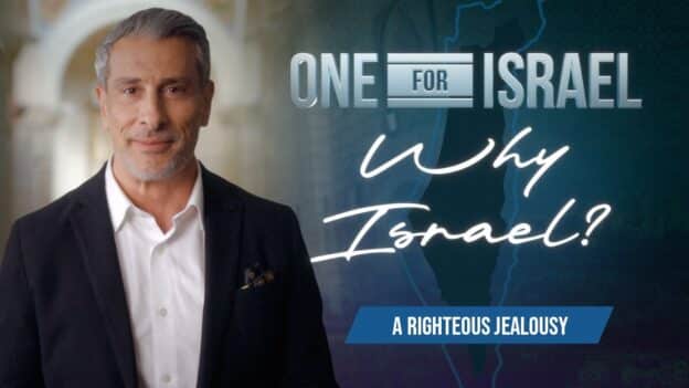 Video thumbnail: man in a suit on the left with the title 'One for Israel' and the question 'Why Israel?' with a blue banner 'A righteous jealousy'.